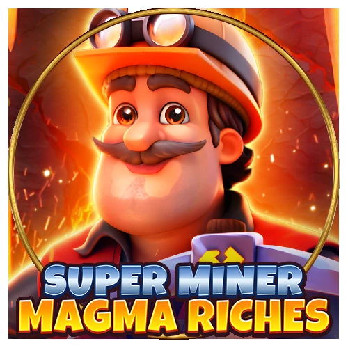 Super Miner - Magma Riches